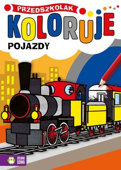 KOLOROWANKA PRZEDSZKOLAK KOLORUJE POJAZDY AUTKA