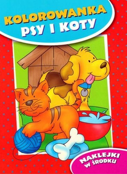 KOLOROWANKA Z NAKLEJKAMI PSY I KOTY ZWIERZAKI