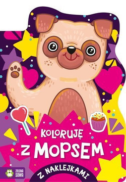 KOLOROWANKA KOLORUJĘ Z MOPSEM PIESKI + NAKLEJKI