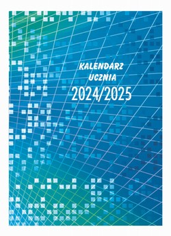 KALENDARZ SZKOLNY A6 TERMINARZ UCZNIA 2024/2025 ROK NIEBIESKI PIKSELE