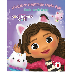 KOCI DOMEK GABI KOCIO-POWIADANKO WITAJCIE W MAGICZNYM DOMKU GABI KSIĄŻECZKA