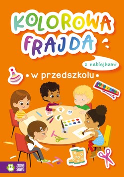 KOLOROWANKA NAKLEJKI KOLOROWA FRAJDA W PRZEDSZKOLU